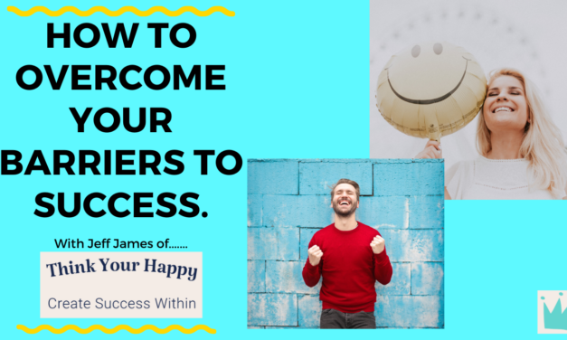 How to Overcome Barriers to Success in Your Life.