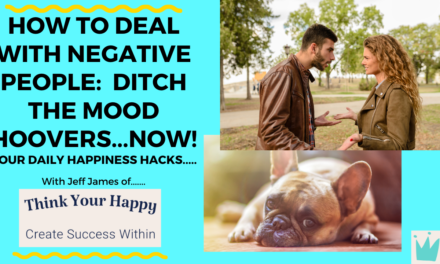 How to Deal with Negative People – Ditch the Mood Hoovers Now