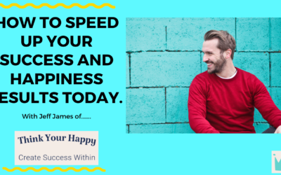 How to speed up your success and happiness results today.